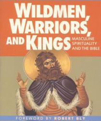 WILDMEN, WARRIORS, AND KINGS