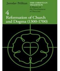 REFORMATION OF CHURCH AND DOGMA (1300-1700)