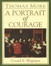 THOMAS MORE: A PORTRAIT OF COURAGE 