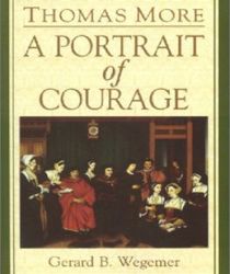 THOMAS MORE: A PORTRAIT OF COURAGE 