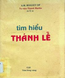 TÌM HIỂU THÁNH LỄ