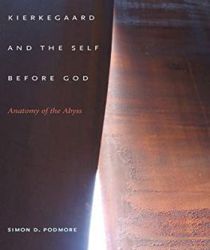 KEIRKEGAARD AND THE SELF BEFORE GOD: ANATOMY OF THE ABYSS