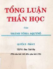 TỔNG LUẬN THẦN HỌC: ĐỨC TIẾT ĐỘ - TỪ CÂU HỎI 141-170