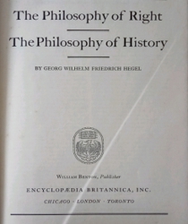 GREAT BOOKS: THE PHILOSOPHY OF RIGHT; THE PHILOSOPHY OF HISTORY