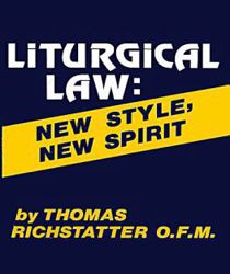 LITURGICAL LAW TODAY: NEW STYLE, NEW SPIRIT