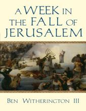 A WEEK IN THE FALL OF JERUSALEM