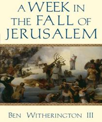 A WEEK IN THE FALL OF JERUSALEM