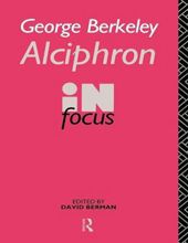 ALCIPHRON, OR THE MINUTE PHILOSOPHER: IN FOCUS