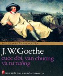 J. W. GOETHE CUỘC ĐỜI, VĂN CHƯƠNG VÀ TƯ TƯỞNG