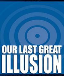 OUR LAST GREAT ILLUSION: A RADICAL PSYCHOANALYTICAL CRITIQUE OF THERAPY CULTURE 