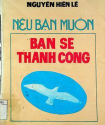 NẾU BẠN MUỐN BẠN SẼ THÀNH CÔNG