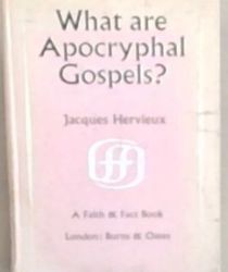 WHAT ARE APOCRYPHAL GOSPELS?