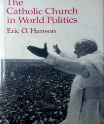 THE CATHOLIC CHURCH IN WORLD POLITICS 