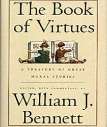 THE BOOK OF VIRTUES: A TREASURY OF GREAT MORAL STORIES