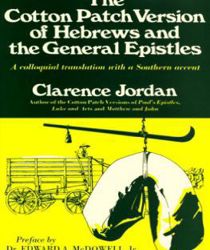 THE COTTON PATCH VERSION OF HEBREWS AND THE GENERAL EPISTLE 