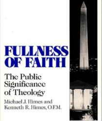 FULLNESS OF FAITH: THE PUBLIC SIGNIFICANCE OF THEOLOGY