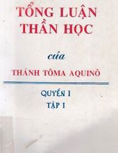 TỔNG LUẬN THẦN HỌC: THIÊN CHÚA VÀ THỨ TỰ SÁNG TẠO - TỪ CÂU HỎI 1-14