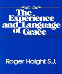 THE EXPERIENCE AND LANGUAGE OF GRACE