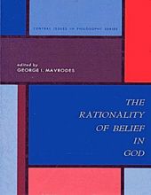 THE RATIONALITY OF BELIEF IN GOD