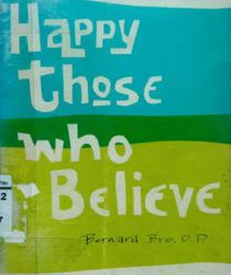 HAPPY THOSE WHO BELIEVE