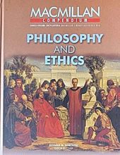 PHILOSOPHY AND ETHICS (MACMILLAN COMPENDIUM) - SINGLE-VOLUME ENCYCLOPEDIA