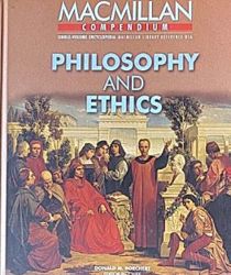 PHILOSOPHY AND ETHICS (MACMILLAN COMPENDIUM) - SINGLE-VOLUME ENCYCLOPEDIA