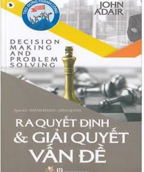 KỸ NĂNG RA QUYẾT ĐỊNH VÀ GIẢI QUYẾT VẤN ĐỀ
