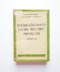 VĂN HỌC LÃNG MẠN VÀ VĂN HỌC HIỆN THỰC PHƯƠNG TÂY THẾ KỶ XIX