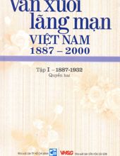 VĂN XUÔI LÃNG MẠN VIỆT NAM 1887-2000, TẬP 1