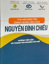 THI HÀO DÂN TỘC DANH NHÂN VĂN HÓA NGUYỄN ĐÌNH CHIỂU: HƯỚNG TIẾP CẬN VÀ THÀNH TỰU NGHIÊN CỨU MỚI