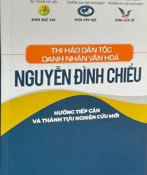 THI HÀO DÂN TỘC DANH NHÂN VĂN HÓA NGUYỄN ĐÌNH CHIỂU: HƯỚNG TIẾP CẬN VÀ THÀNH TỰU NGHIÊN CỨU MỚI