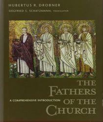  THE FATHERS OF THE CHURCH: A COMPREHENSIVE INTRODUCTION