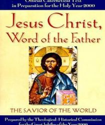 JESUS CHRIST, WORD OF THE FATHER