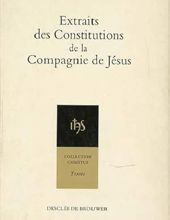 EXTRAITS DES CONSTITUTIONS DE LA COMPAGNIE DE JÉSUS