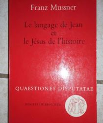 LE LANGAGE DE JEAN ET LE JÉSUS DE L'HISTOIRE 