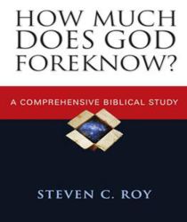 HOW MUCH DOES GOD FOREKNOW