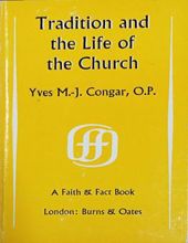 TRADITION AND THE LIFE OF THE CHURCH