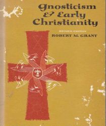GNOSTICISM AND EARLY CHRISTIANITY