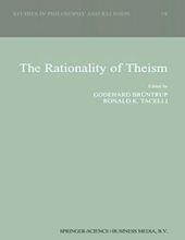 THE RATIONALITY OF THEISM: STUDIES IN PHILOSOPHY AND RELIGION 19