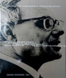 ABSTRACTS OF KARL RAHNER's THEOLOGICAL INVESTIGATIONS 1-23