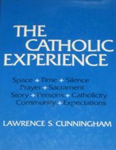 THE CATHOLIC EXPERIENCE