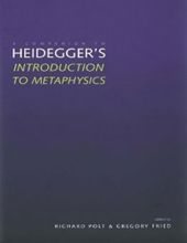 A COMPANION TO HEIDEGGER’S INTRODUCTION TO METAPHYSICS