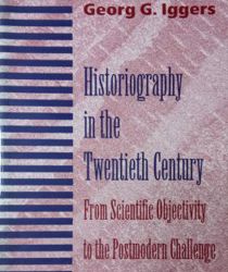 HISTORIOGRAPHY IN THE TWENTIETH CENTURY