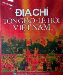 ĐỊA CHÍ TÔN GIÁO - LỄ HỘI VIỆT NAM