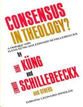 CONSENSUS IN THEOLOGY?