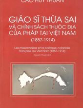 GIÁO SĨ THỪA SAI VÀ CHÍNH SÁCH THUỘC ĐỊA CỦA PHÁP TẠI VIỆT NAM (1857 - 1914)