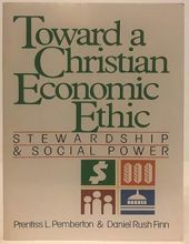 TOWARD A CHRISTIAN ECONOMIC ETHIC