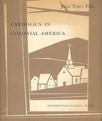 CATHOLICS IN COLONIAL AMERICA