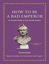 HOW TO BE A BAD EMPEROR