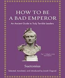 HOW TO BE A BAD EMPEROR